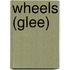 Wheels (Glee)