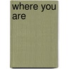 Where You Are by Tammara Webber