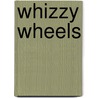 Whizzy Wheels door Anja Boretzki