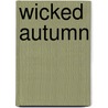 Wicked Autumn door G.M. Malliet
