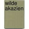 Wilde Akazien by Johanna Nicholls