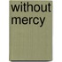 Without Mercy