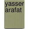 Yasser Arafat by Ronald Cohn