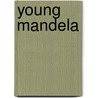 Young Mandela door David James Smith