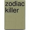 Zodiac Killer by Ronald Cohn