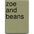 Zoe and Beans