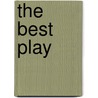 the Best Play door John Arthur Chapman