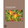 the Mountains by Stewart Edward White