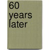 60 Years Later door John David California