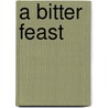 A Bitter Feast door S. J Rozan