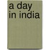 A Day in India