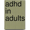 Adhd In Adults by Russell A. Barkley