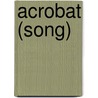 Acrobat (song) by Ronald Cohn