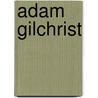 Adam Gilchrist door Ronald Cohn