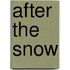 After the Snow