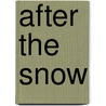 After the Snow by Sophie Crockett