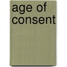 Age Of Consent by Olivia Picklesimer