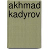 Akhmad Kadyrov by Ronald Cohn