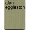 Alan Eggleston by Nethanel Willy