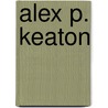 Alex P. Keaton by Ronald Cohn