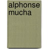 Alphonse Mucha door Alphonse Muhca