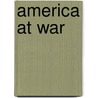 America at War by A.B. Feuer