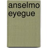 Anselmo Eyegue door Adam Cornelius Bert