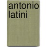 Antonio Latini door Ronald Cohn