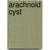 Arachnoid Cyst