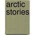 Arctic Stories