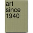 Art Since 1940