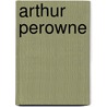 Arthur Perowne by Ronald Cohn