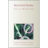 Assisted Dying door Sheila A.M. Mclean