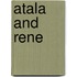 Atala And Rene