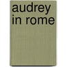 Audrey in Rome door Ludovica Damiani