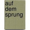 Auf dem Sprung by Roland Gramling
