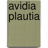 Avidia Plautia by Ronald Cohn