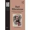 Bad Vibrations door James Kennaway