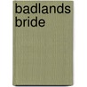 Badlands Bride door Adrianne Wood