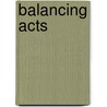 Balancing Acts door William F. Irmscher
