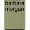 Barbara Morgan door Ronald Cohn