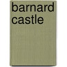 Barnard Castle door Paul Chrystal