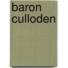 Baron Culloden door Ronald Cohn