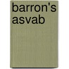 Barron's Asvab door Terry L. Duran Major U. S. Army