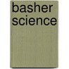 Basher Science door Simon Basher