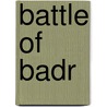 Battle of Badr by Ronald Cohn