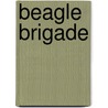Beagle Brigade door Ronald Cohn