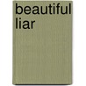 Beautiful Liar door Ronald Cohn