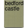Bedford Castle door Ronald Cohn