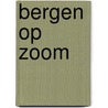 Bergen Op Zoom by Source Wikipedia